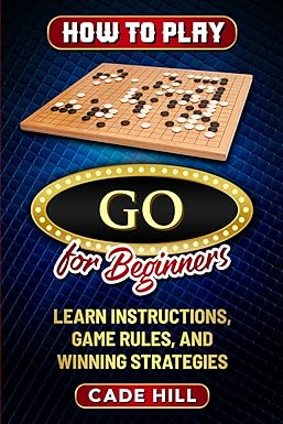 How to Play Go for Beginners: Learn Instructions, Game Rules, and ...