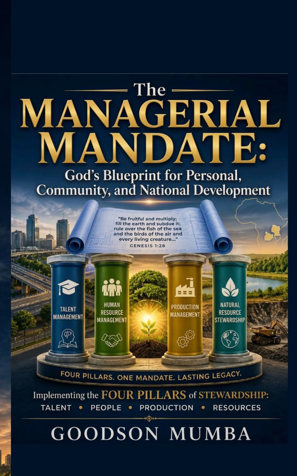 The Managerial Mandate: God's Blueprint for Personal, Community, and National Development