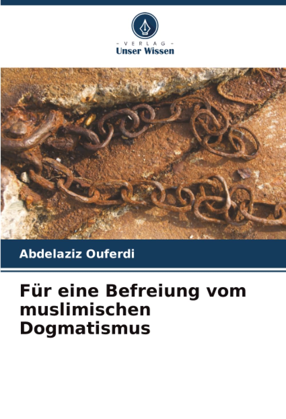 Für eine Befreiung vom muslimischen Dogmatismus