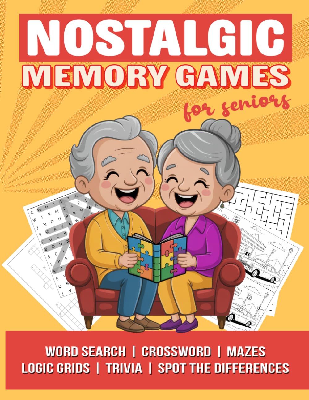 Nostalgic Memory Games for Seniors: Fun & Easy Brain Boosting Puzzles and Activities - Word Search, Crosswords, Mazes, Logic Grids, Trivia, Differences and Matching