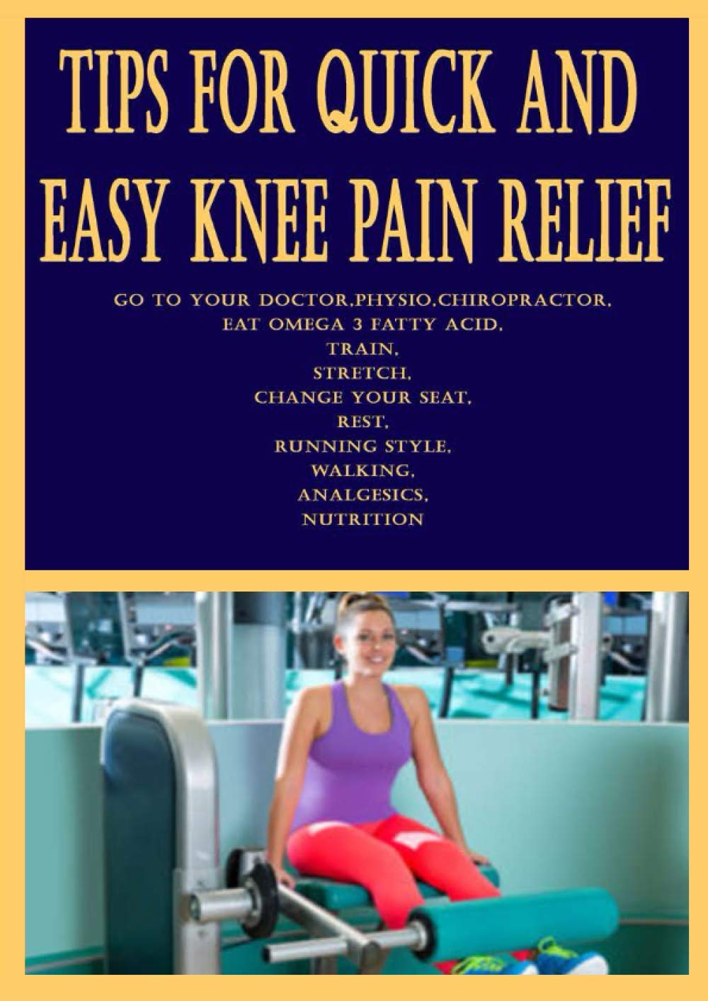 Tips for Quick and Easy Knee Pain Relief