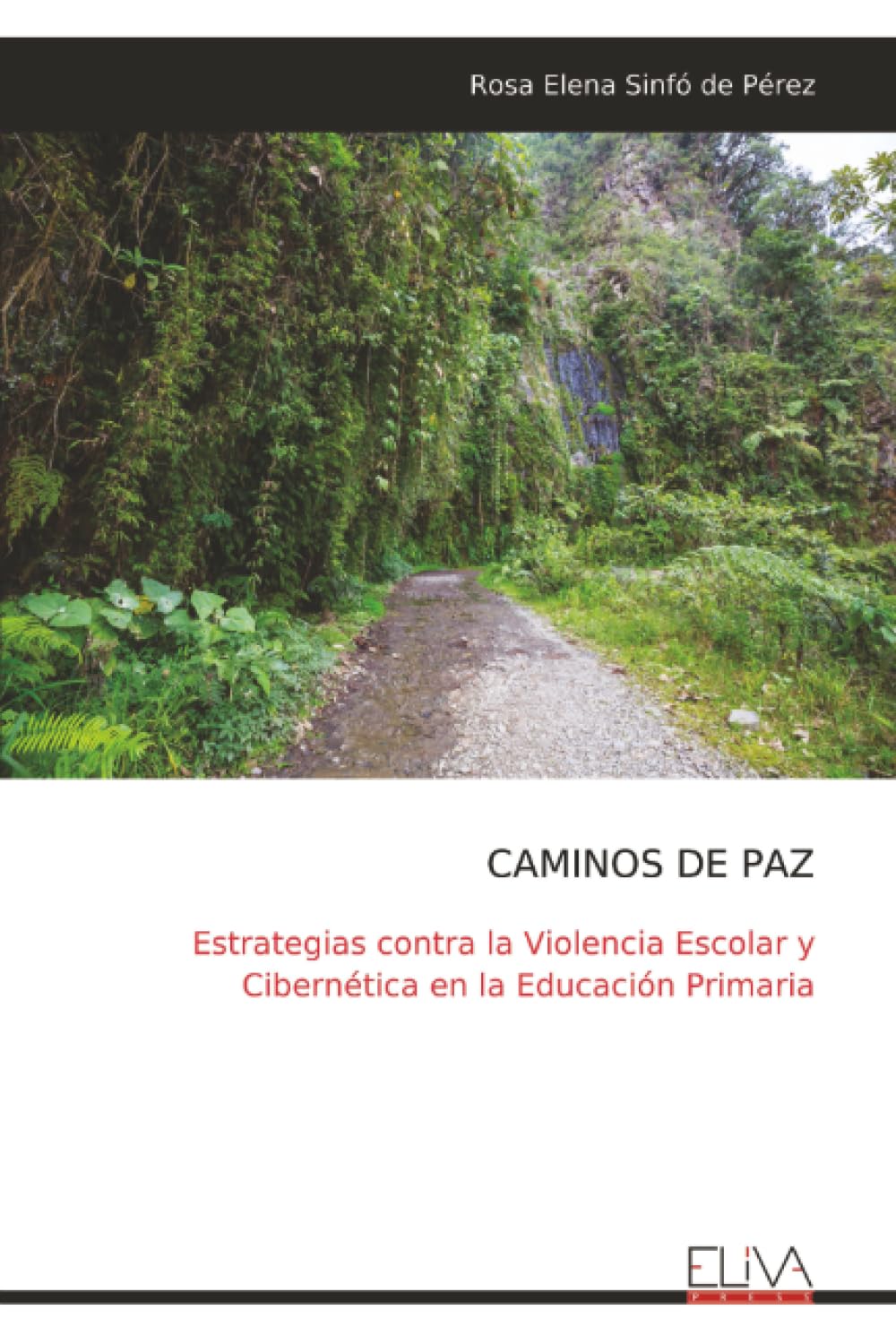 CAMINOS DE PAZ: Estrategias contra la Violencia Escolar y Cibernética en la Educación Primaria