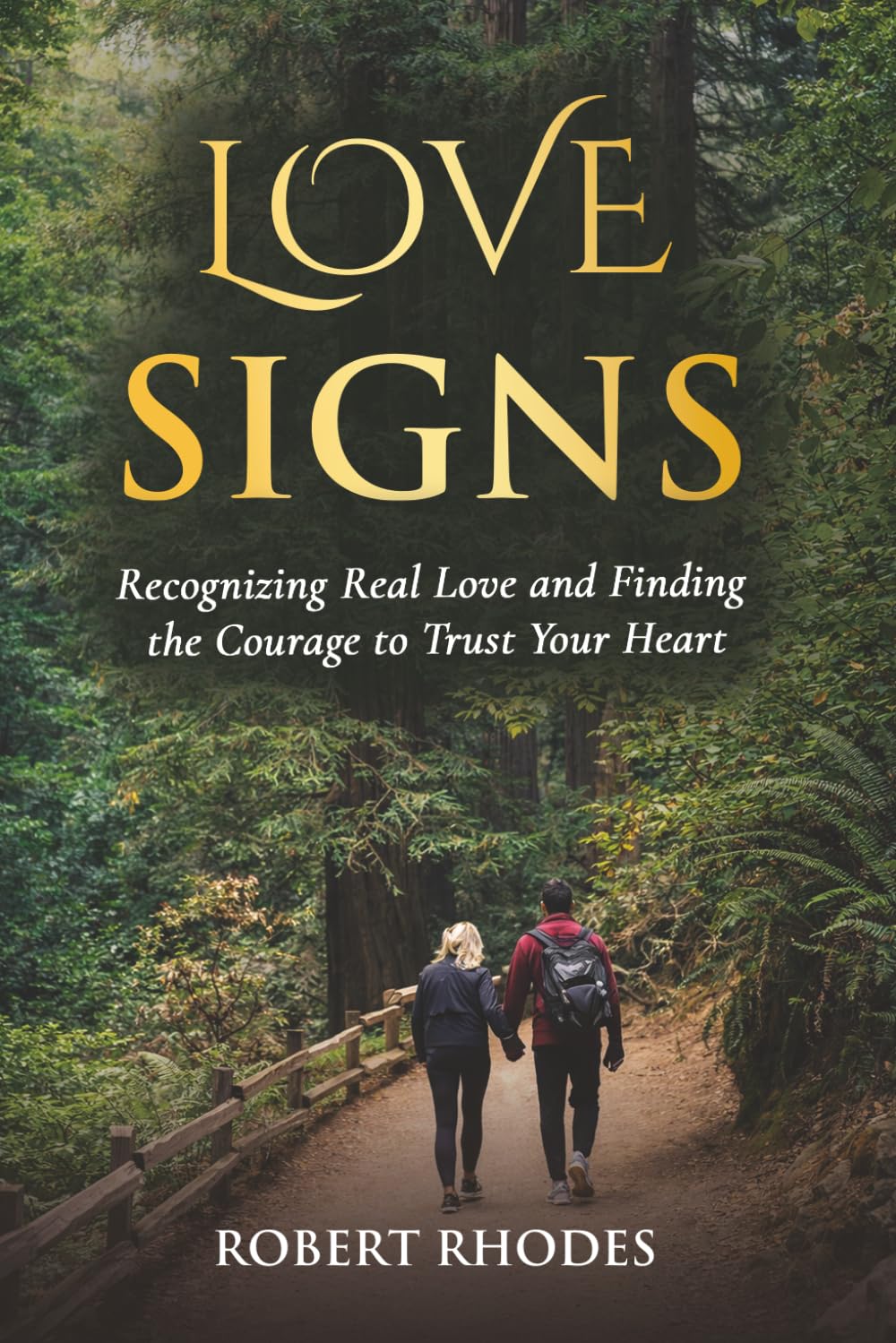 LOVE SIGNS: Recognizing Real Love and Finding the Courage to Trust Your Heart