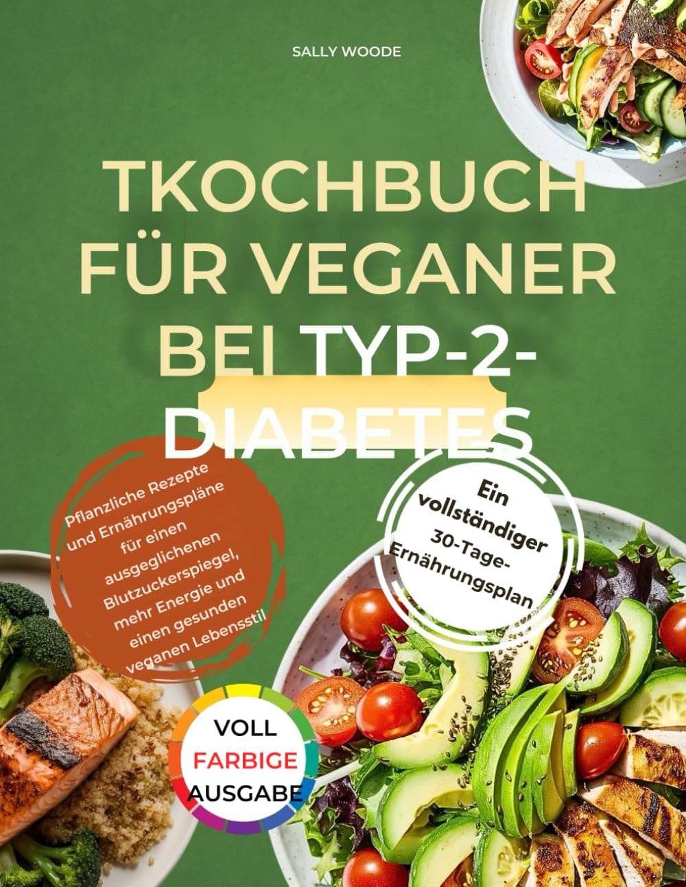 KOCHBUCH FÜR VEGANER BEI TYP-2-DIABETES: Pflanzliche Rezepte und Ernährungspläne zur Blutzuckerregulierung, Steigerung der Energie und Unterstützung eines gesunden veganen Lebensstils