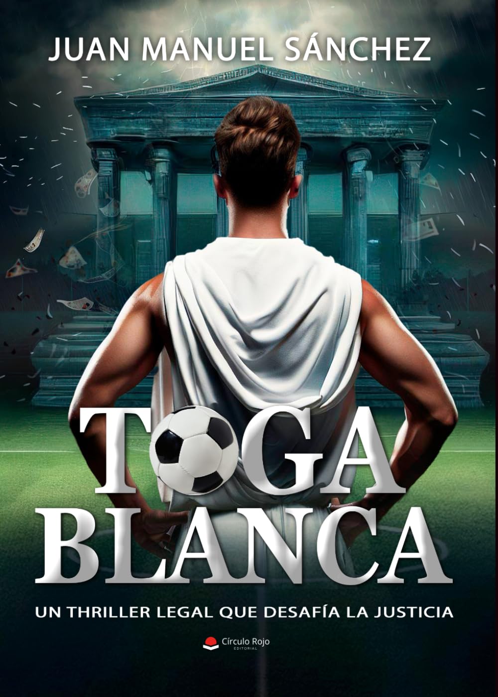 TOGA BLANCA-UN THRILLER LEGAL QUE DESAFÍA LA JUSTICIA