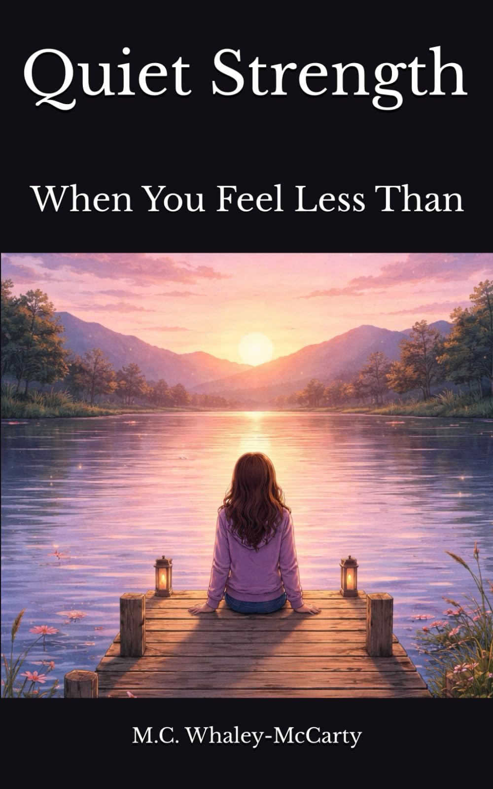 Quiet Strength: When You Feel Less Than