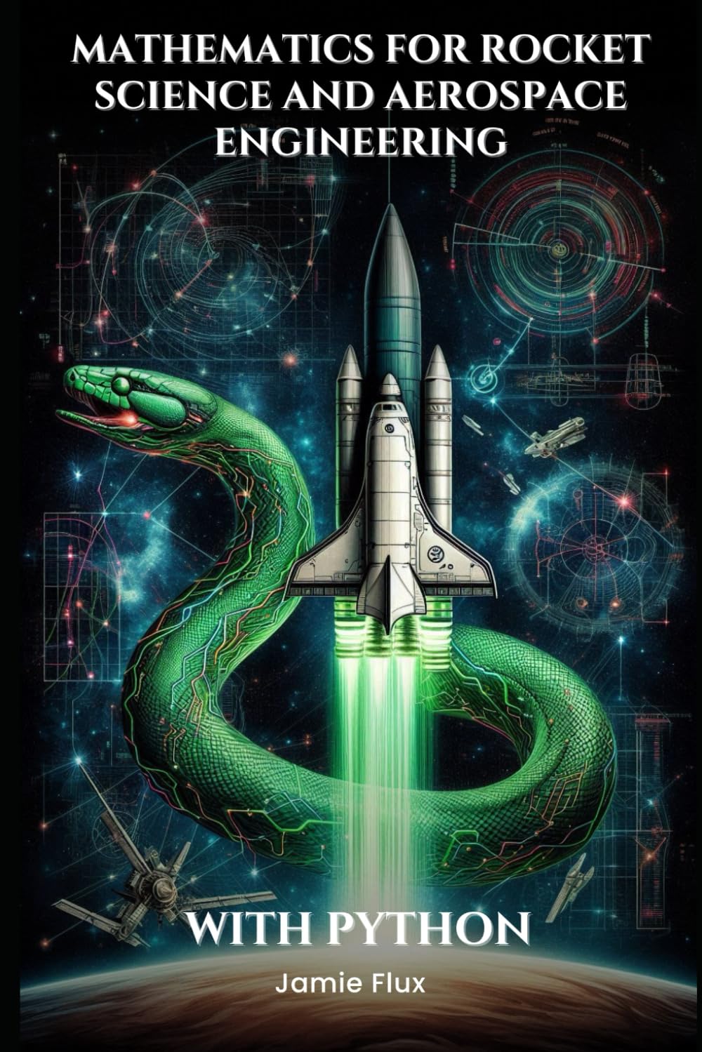 Mathematics for Rocket Science and Aerospace Engineering: Mastering the ...