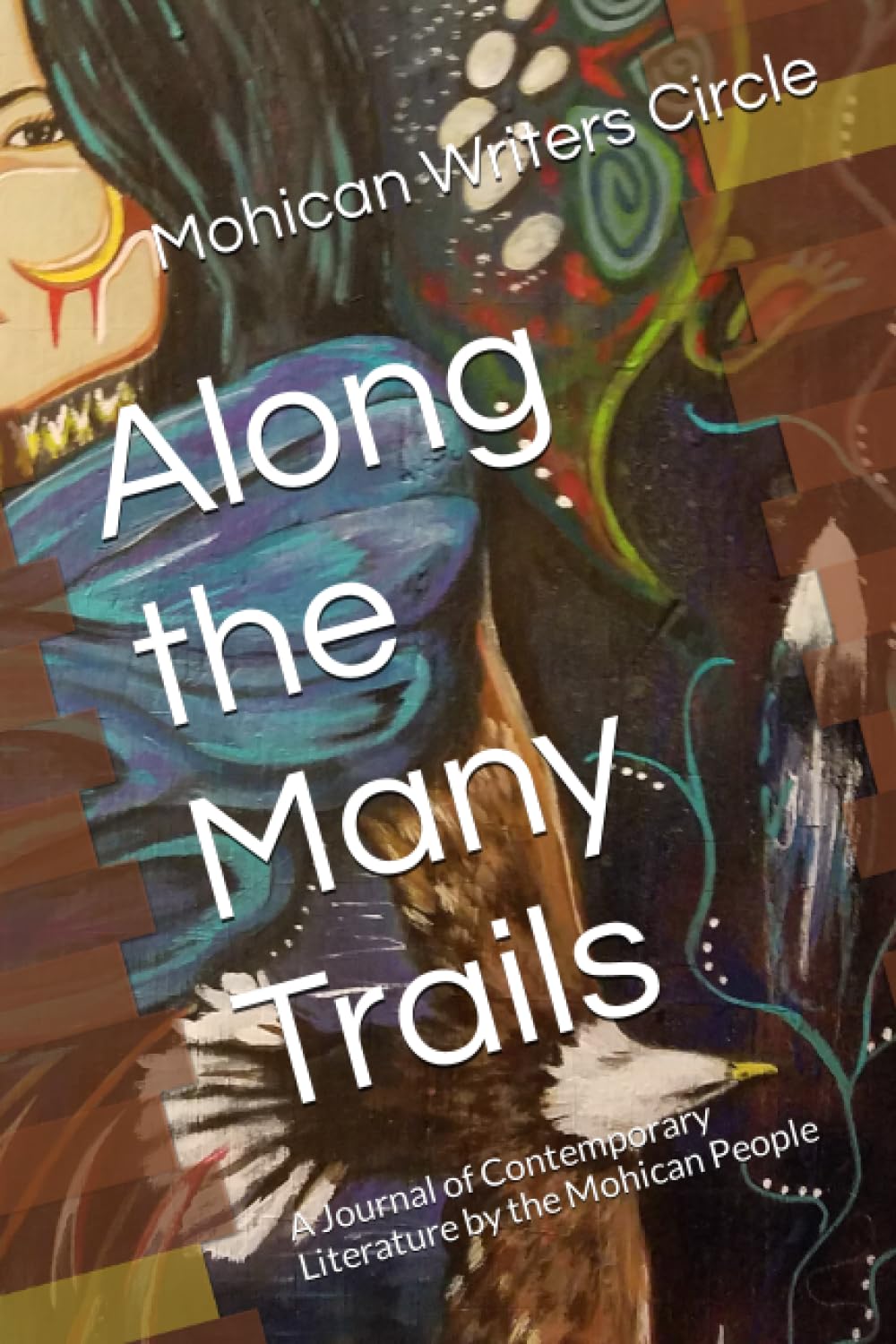 Along the Many Trails: A Journal of Contemporary Literature by the Mohican People      Paperback – September 16, 2023