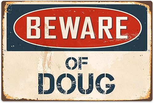 Letrero de vinilo retro vintage de 8 x 12 pulgadas con texto en inglés "Beware of Doug"
