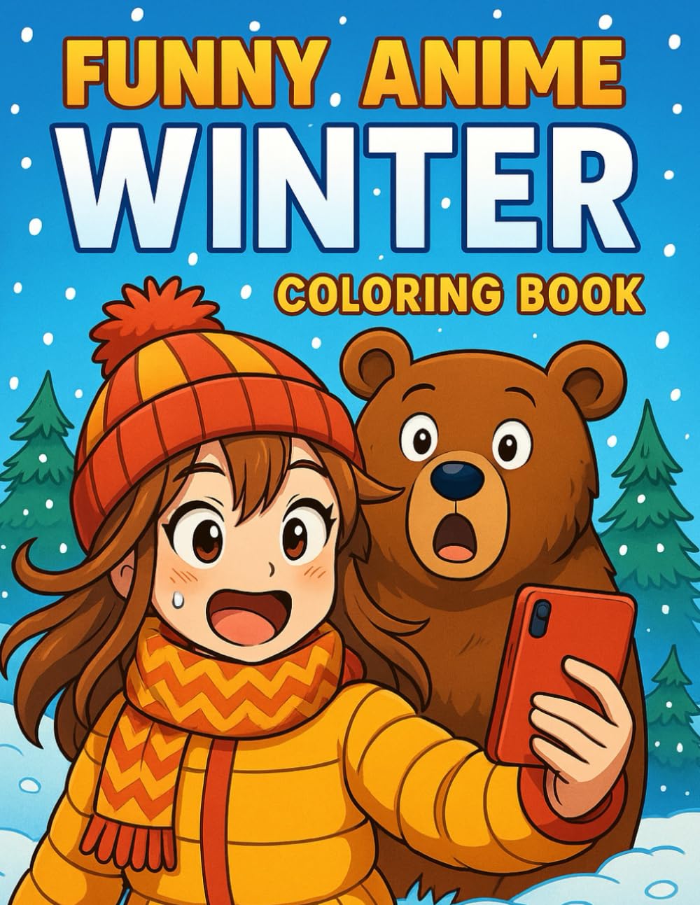 Funny Anime Winter Coloring Book: Cute & Silly Scenes for Kids, Teens & Anime Lovers