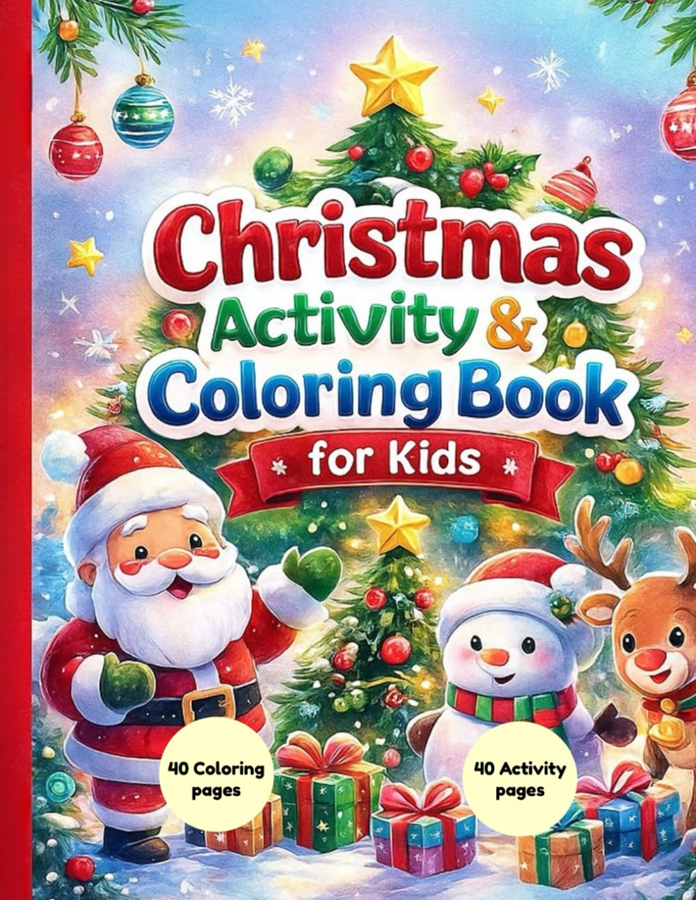 Christmas Activity & Colouring Book for Kids: Fun Mazes, Dot-to-Dots, Matching, Colouring Pages & Holiday Puzzles for Children Ages 4–8