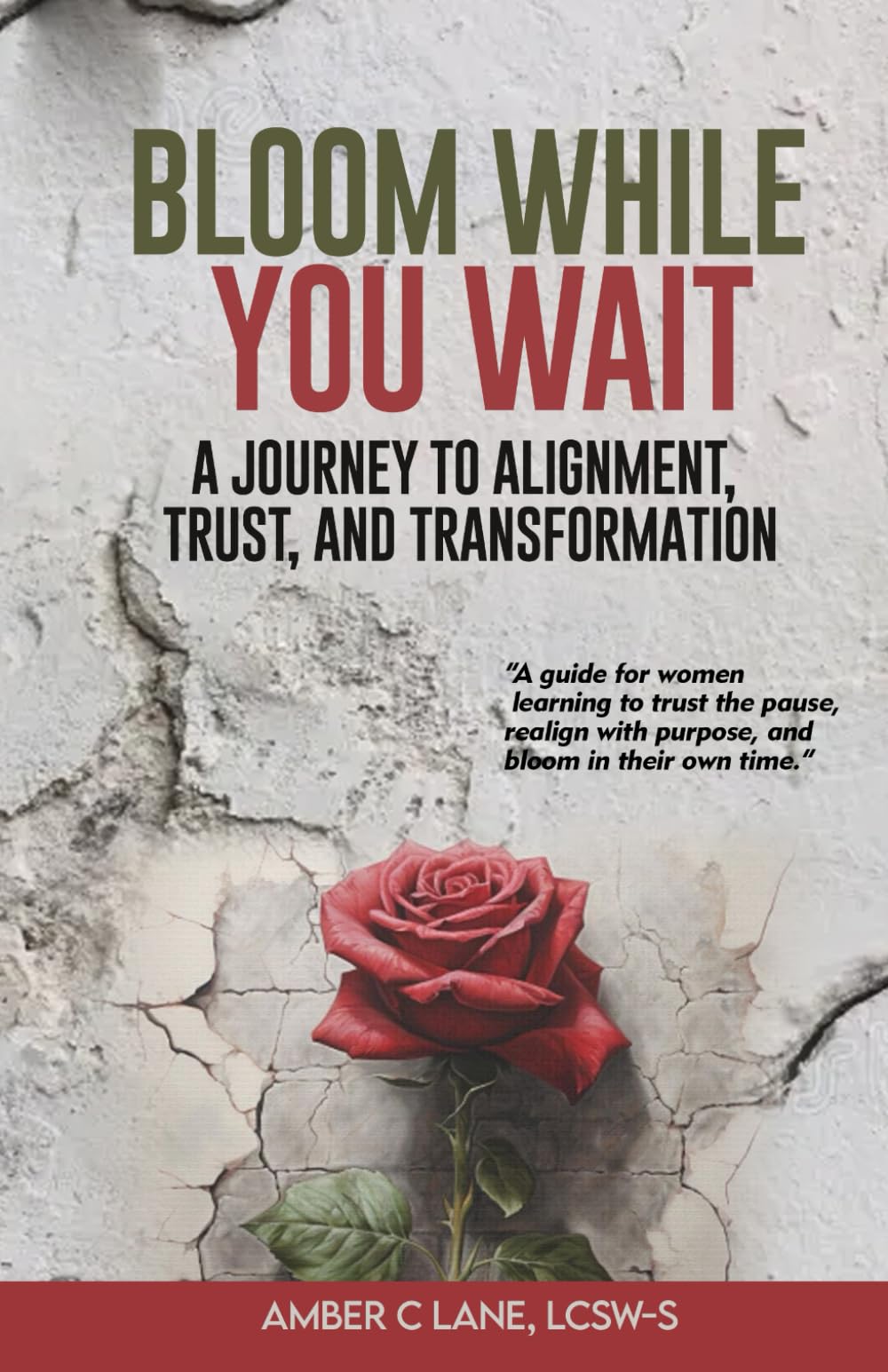 Bloom While You Wait: A Journey to Alignment, Trust and Transformation