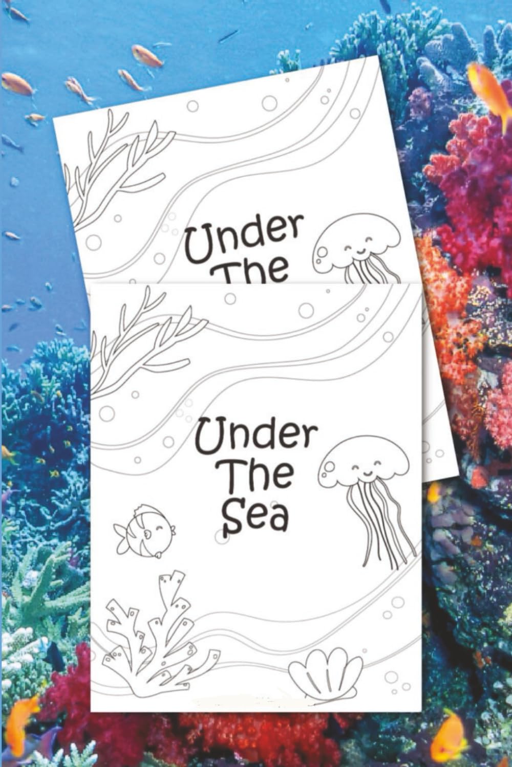 Under The Sea Coloring Book: Coloring Book for Kids, Fish, Sharks, Dorphins, Ocean, Corral, Starfish, Mermaids, Turtles, Whales, Octopus | 6x9 inches, ... Birthdays, Christmas, Thanksgiving and more