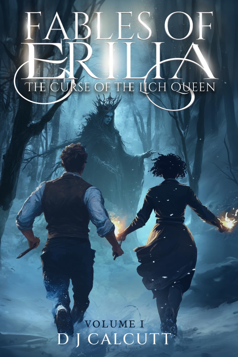 Fables of Erilia: The Curse of the Lich Queen: Volume One.