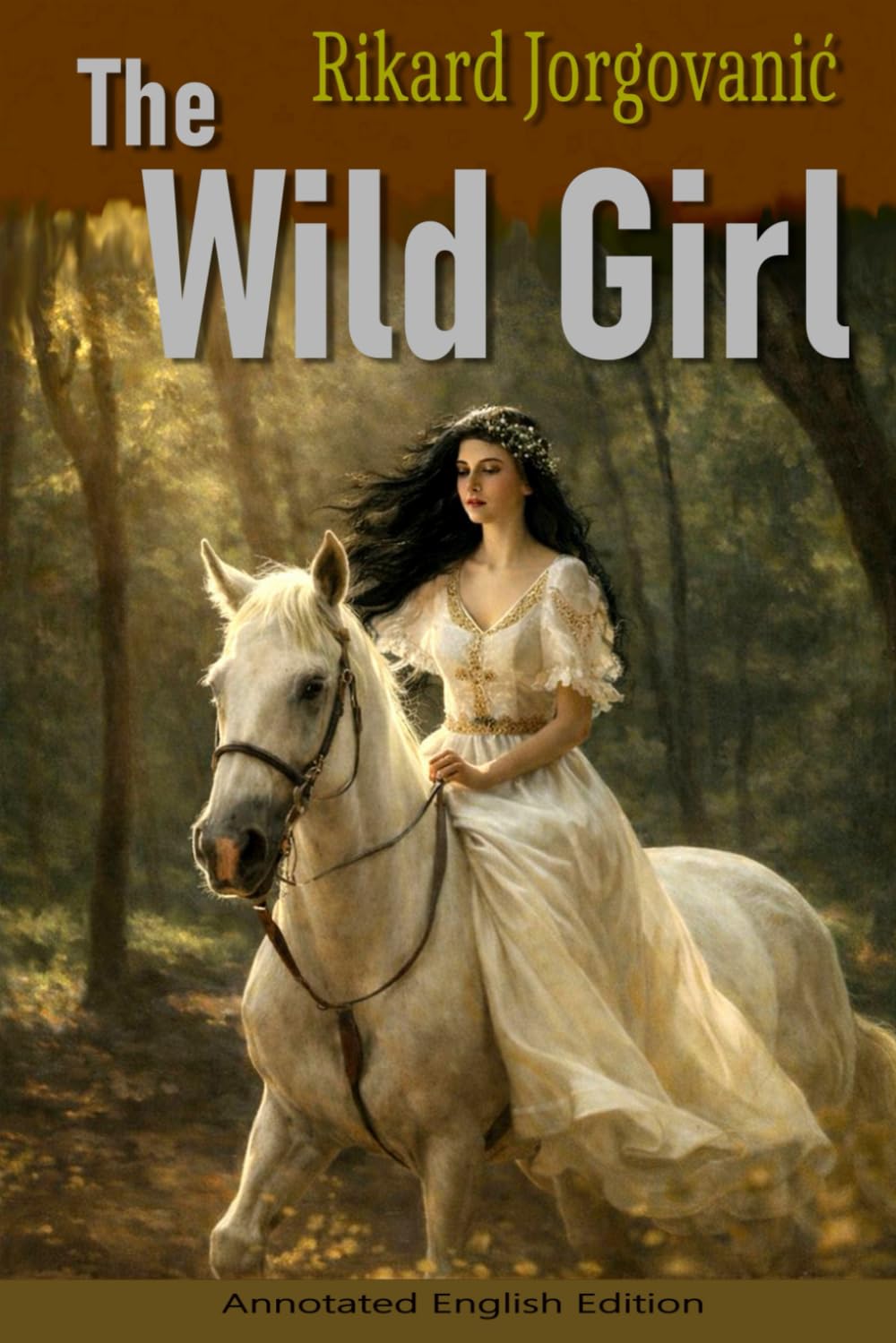 The Wild Girl: Annotated English Edition (19th Century Croatian Fiction)