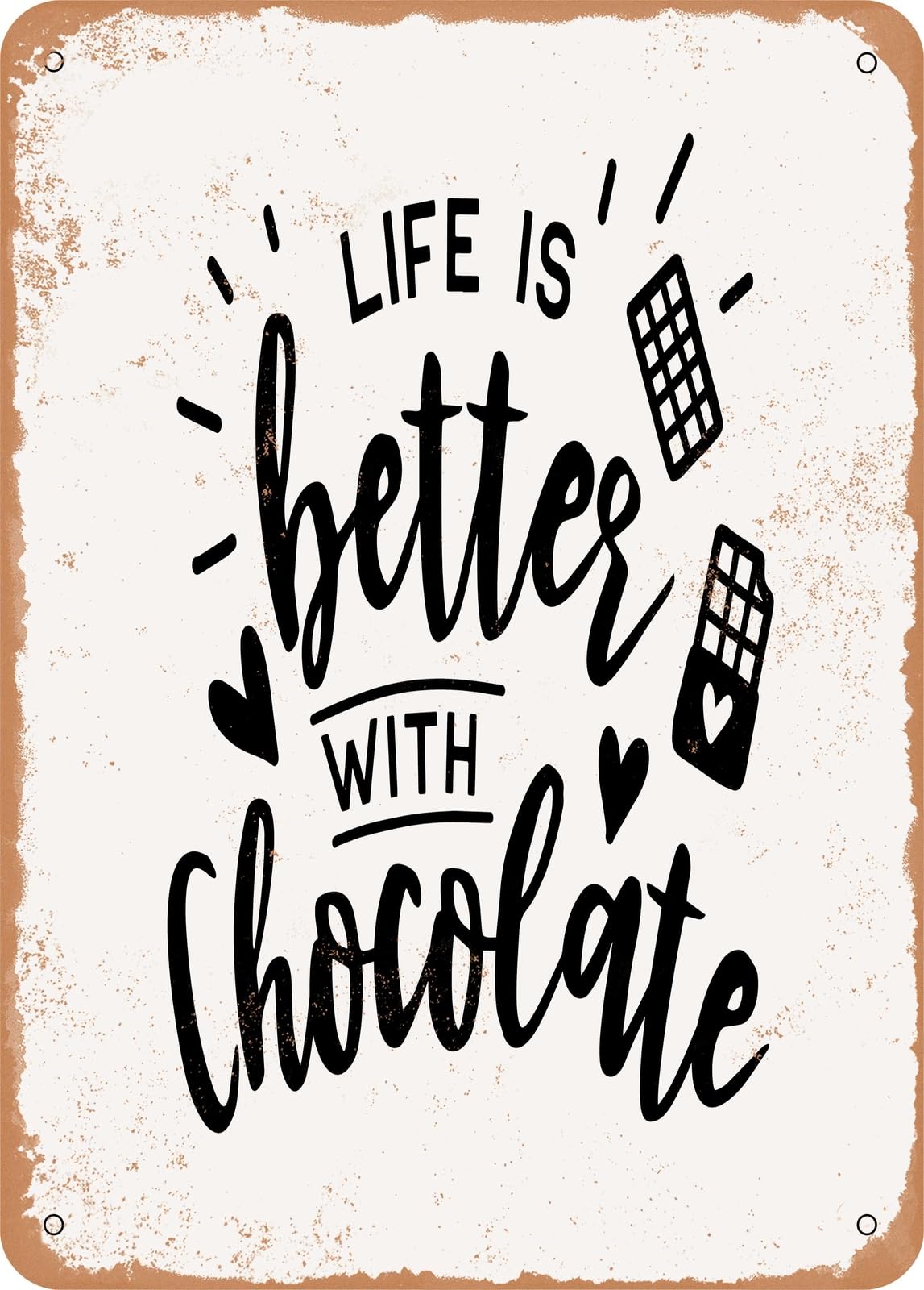 Miaomansenstore Metal Sign - Life Is Better With Chocolate - Vintage Look Home Decor