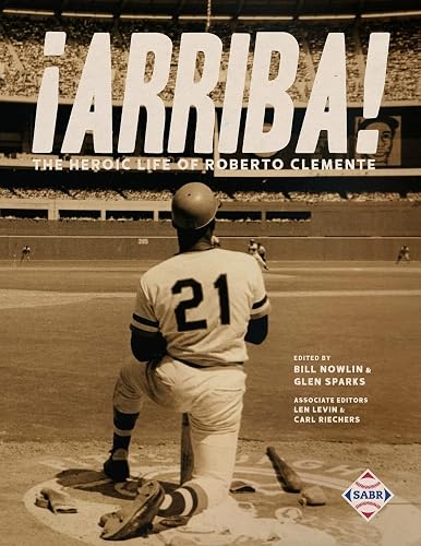 ¡Arriba!: The Heroic Life of Roberto Clemente (SABR All Stars)