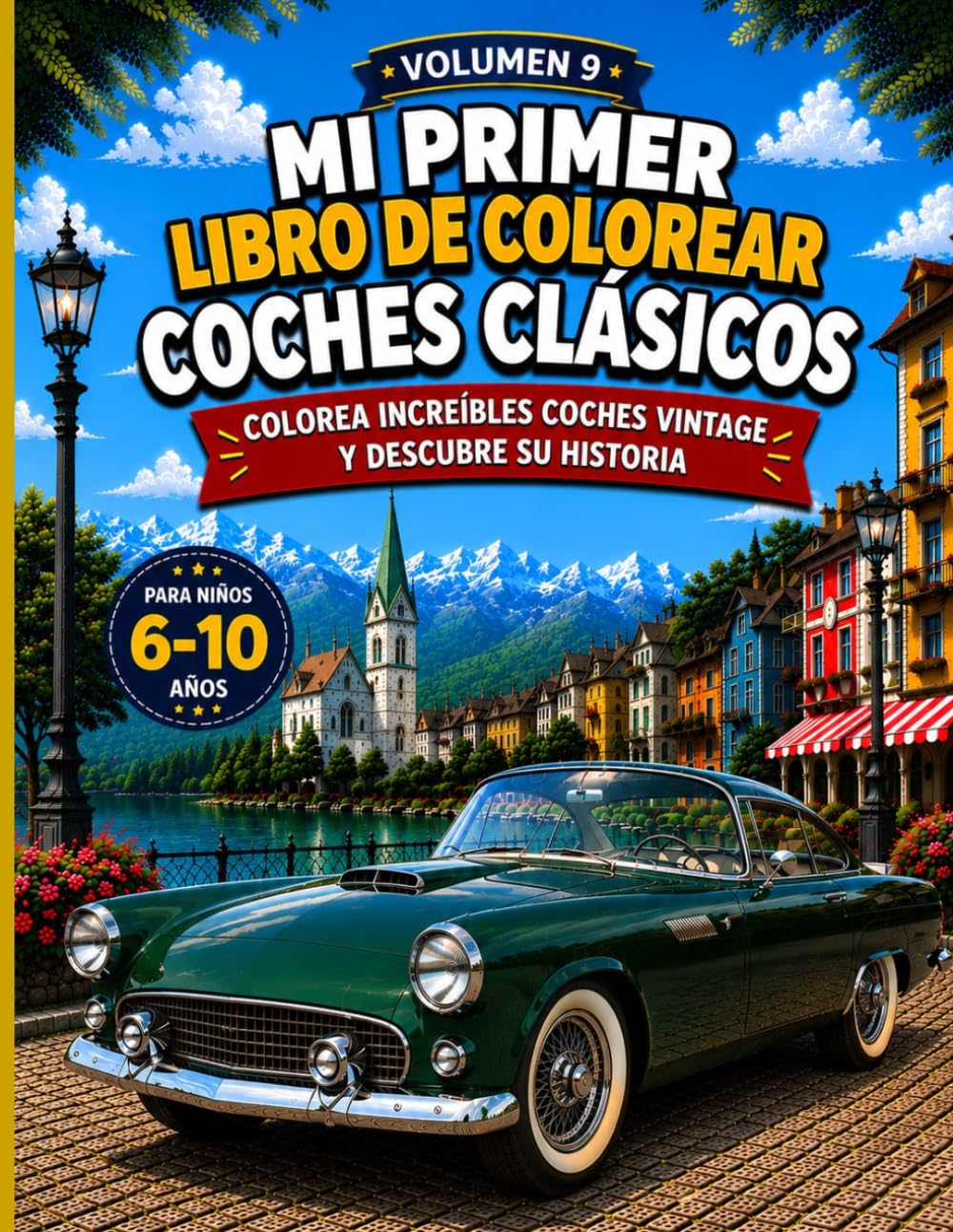 Mi Primer Libro de Colorear Coches Clásico: Colorea increíbles coches vintage y descubre su historia