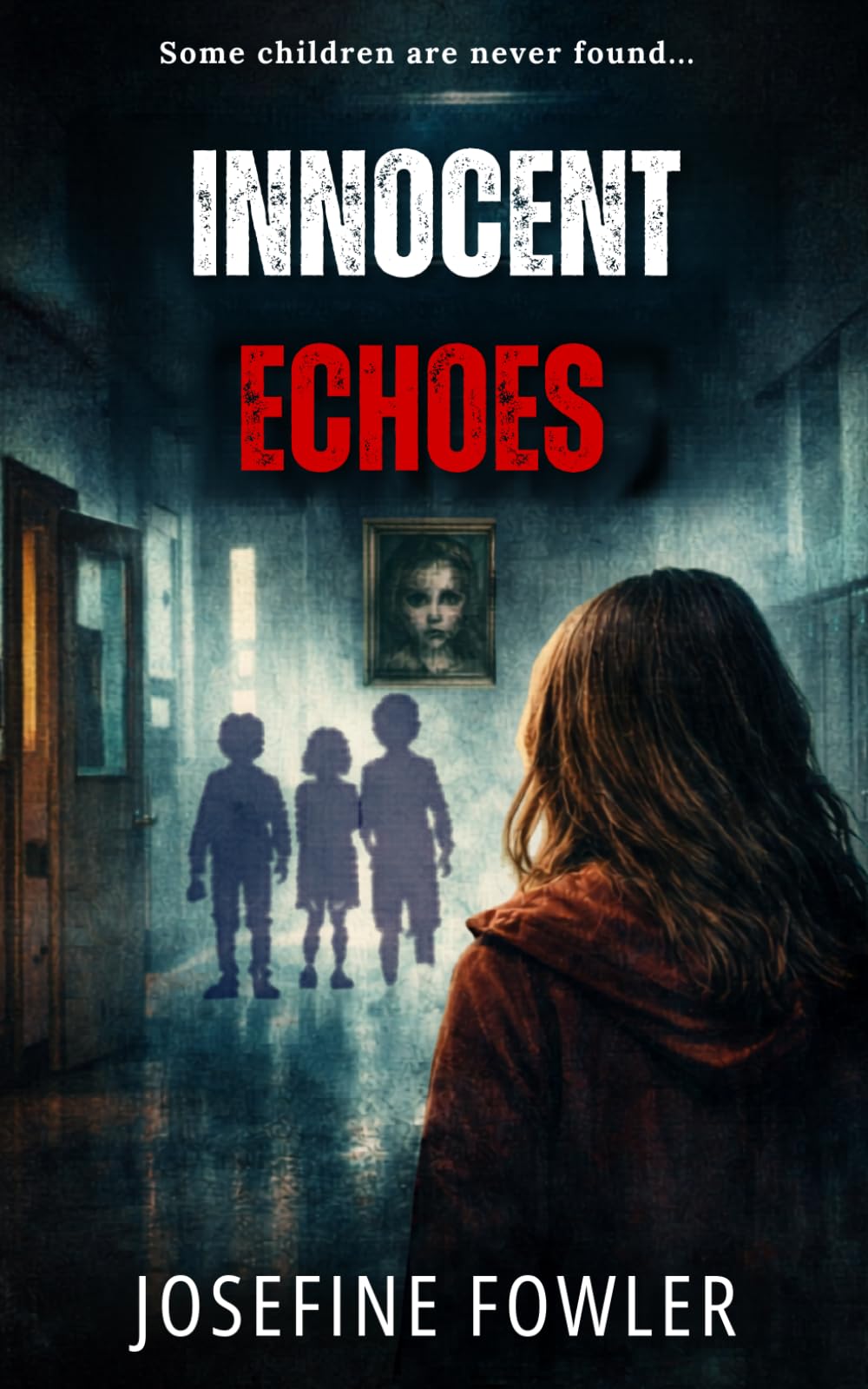 Innocent Echoes: A Psychological Thriller of Secrets and Missing Children