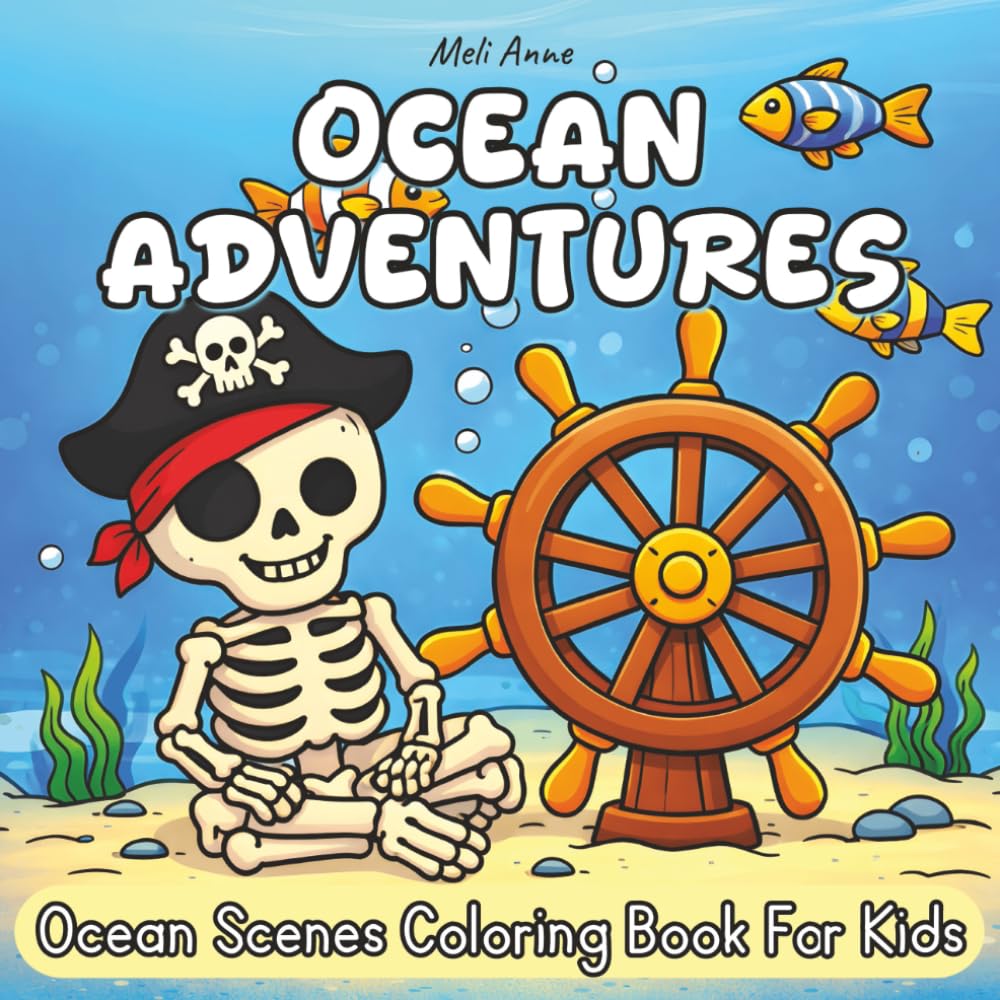 Ocean Adventures | Ocean Scenes Coloring Book For Kids: 50 Fun & Whimsical Underwater Scenes Featuring Sea Animals, Mermaids, Dolphins & More | 8.5x8.5 inches | Bold and Easy