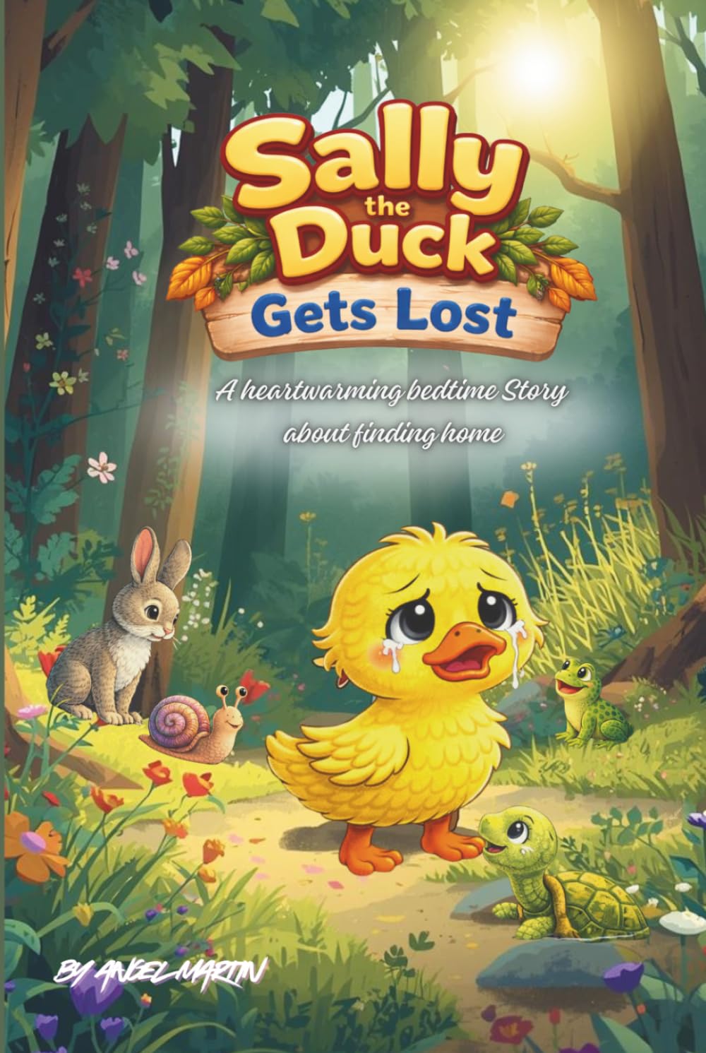 Sally the Duck Get's Lost: A heartwarming bedtime story about finding home age's 3-5. (Sally the Duck Storybook)