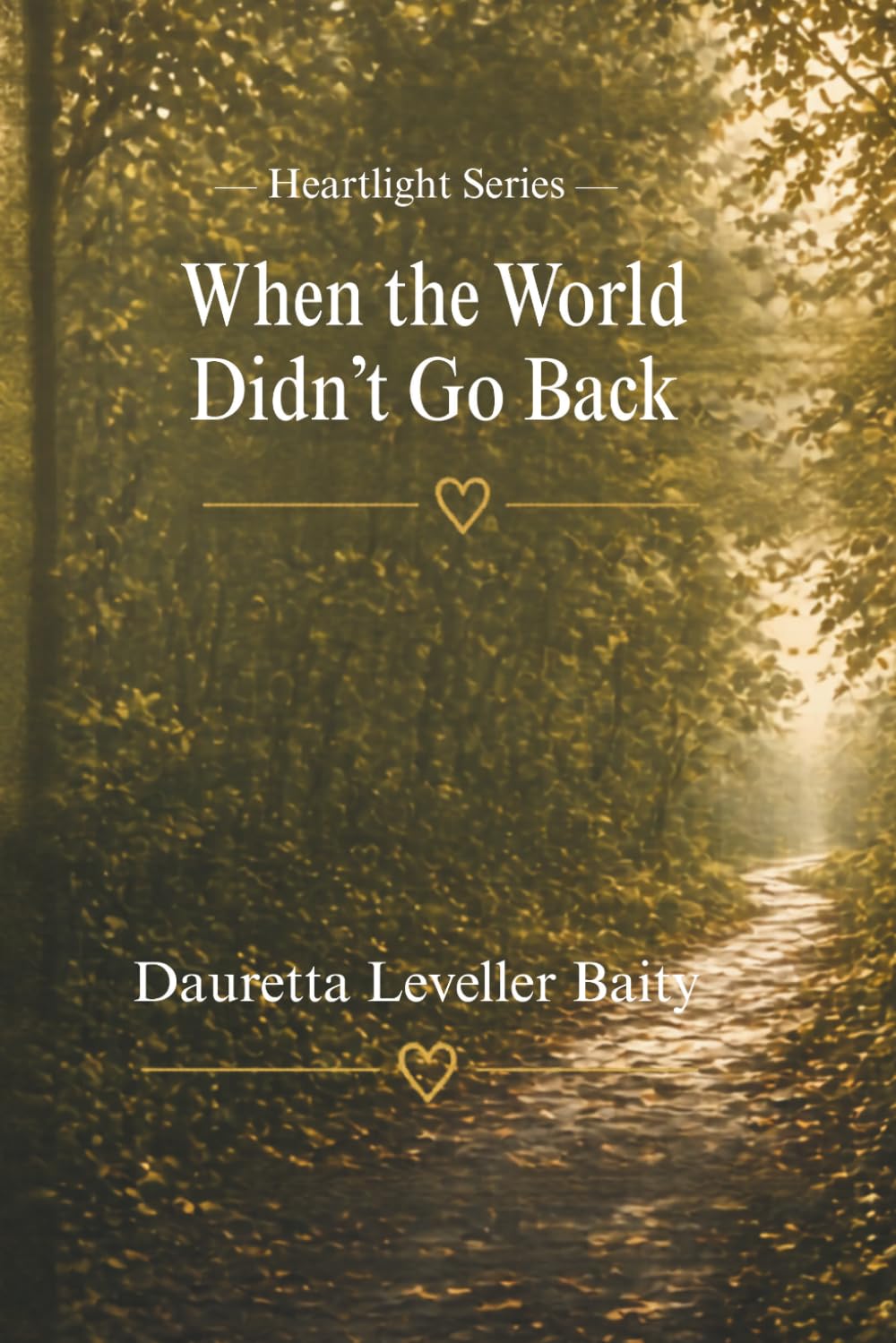 When the World Didn't Go Back (Heartlight Series)