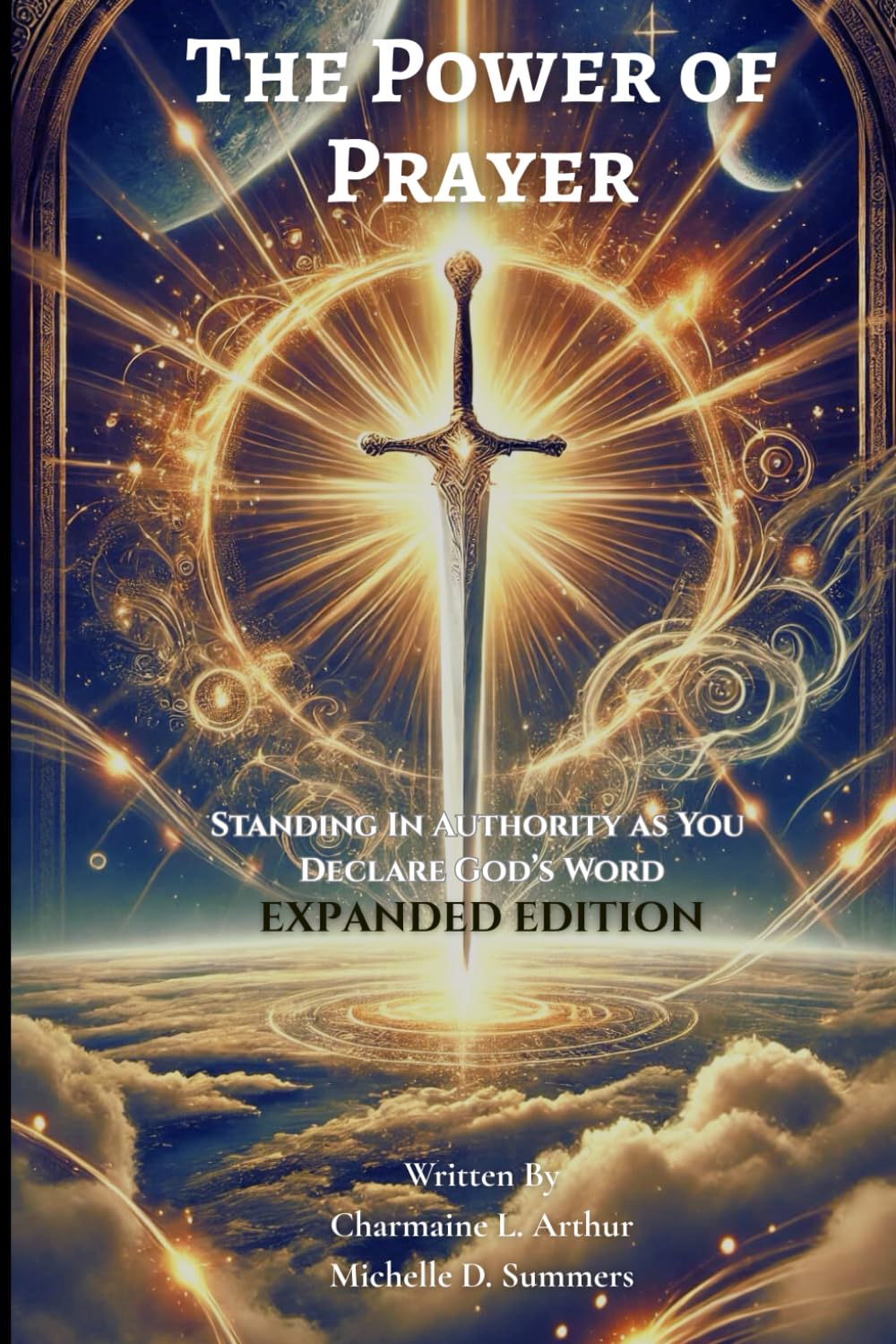 THE POWER OF PRAYER Standing in Authority As You Declare God's Word EXPANDED EDITION