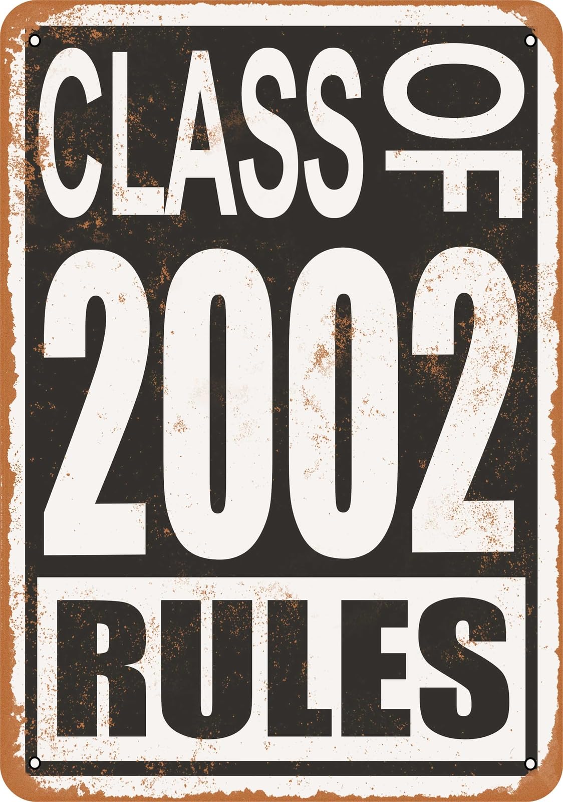 Miaomansenstore Metal Sign - Class Of 2002 Rules - Vintage Look Home Decor