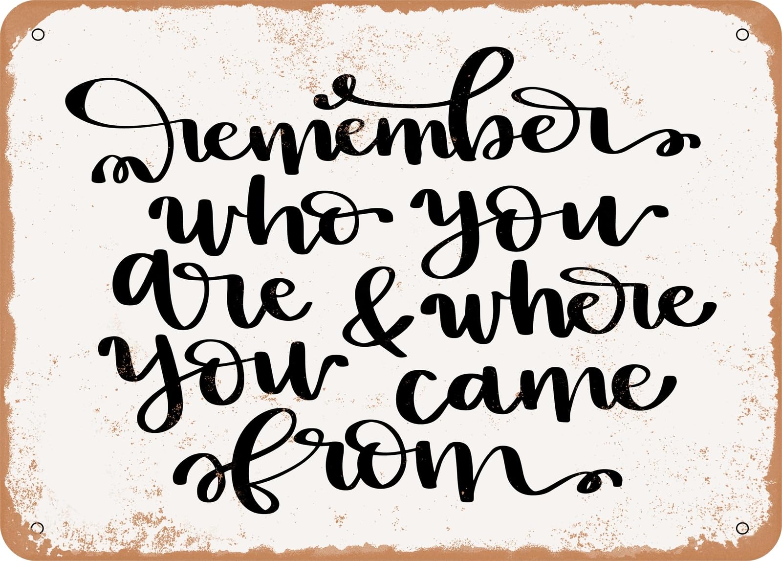 Miaomansenstore Metal Sign - Remember Who You Are - Vintage Look Sign Home Decor