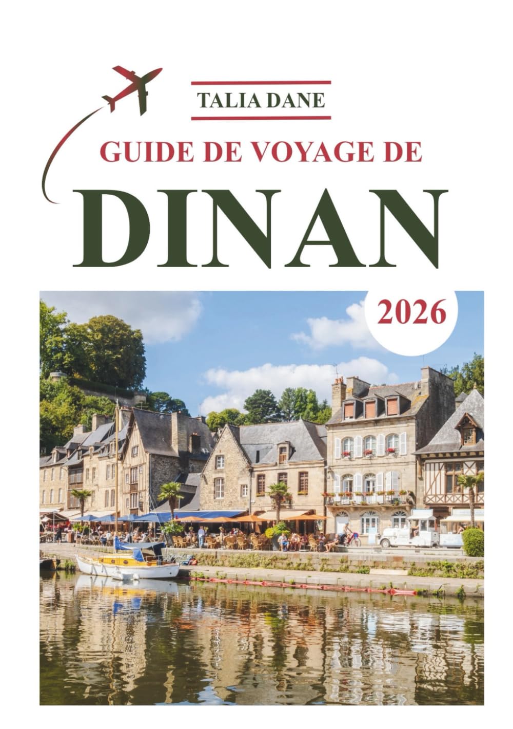 Guide De Voyage De Dinan 2026: Découvrez Des Idées, Delà Nourriture Et Des Conseils