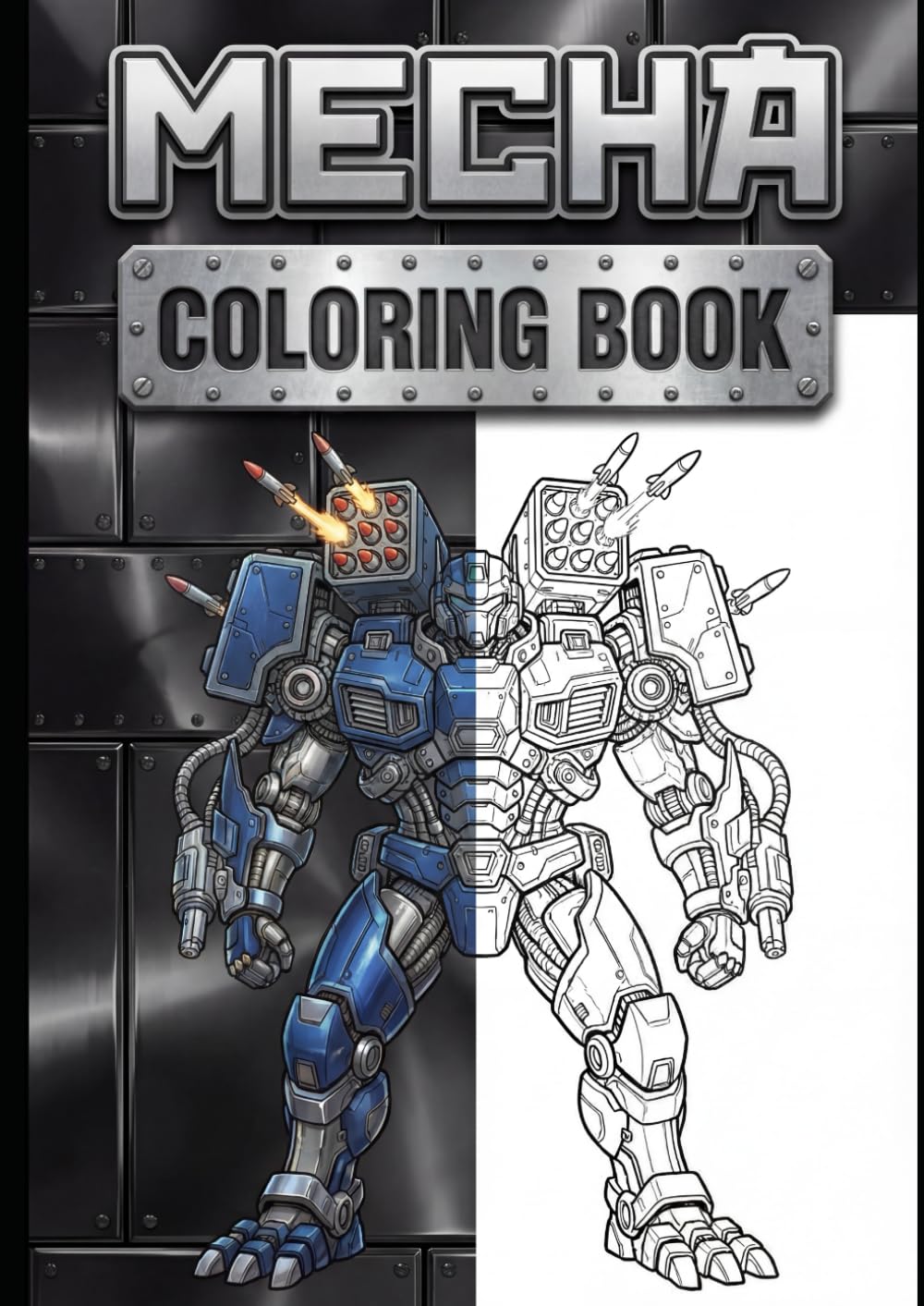 BATTLE MECHA Coloring Book: Ultra Detailed Mechanical Warriors with Intricate Armor Plating, Exposed Gears, and Complex Linework for Adults & Teens (MECHA Robots Coloring Book)