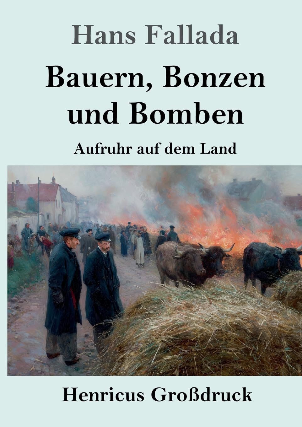 Bauern, Bonzen und Bomben (Großdruck): Aufruhr auf dem Land