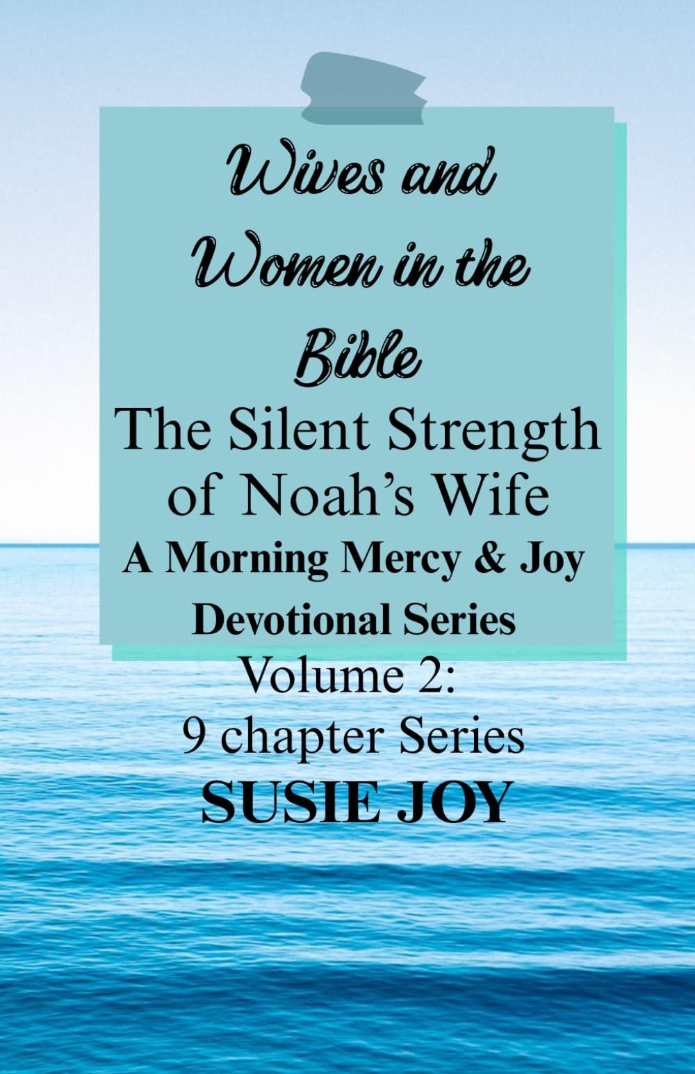 Wives and Women in the Bible: The Silent Strength of Noah's Wife