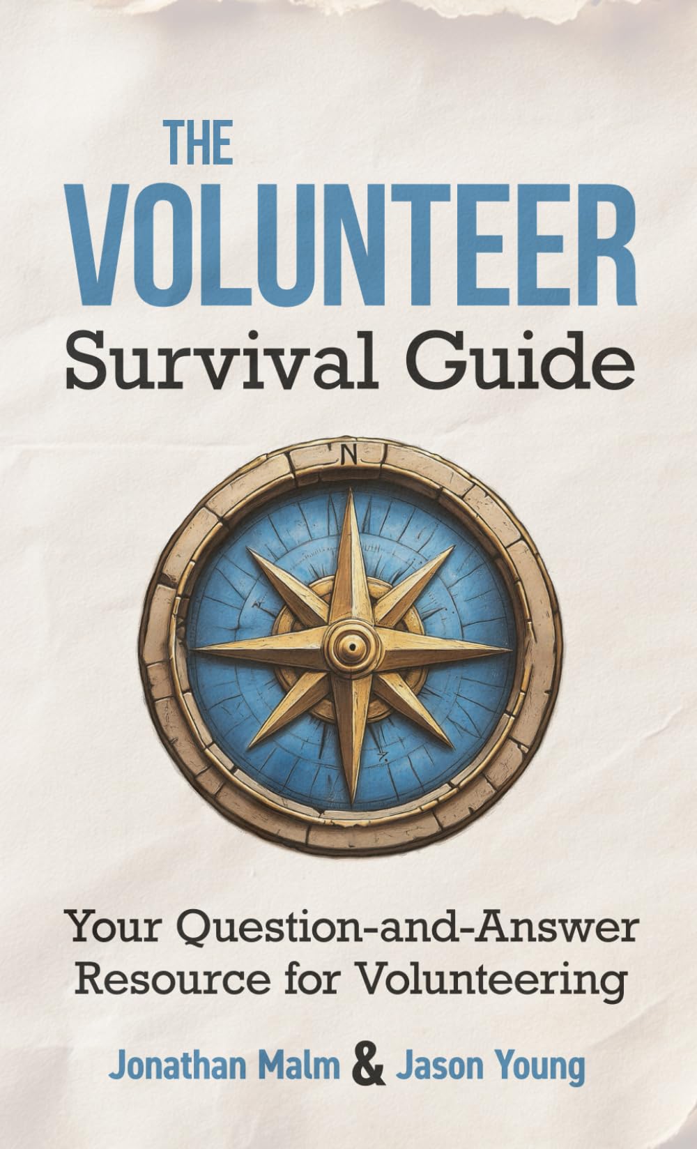 The Volunteer Survival Guide (2nd Edition): Your Question-and-Answer Resource for Volunteering