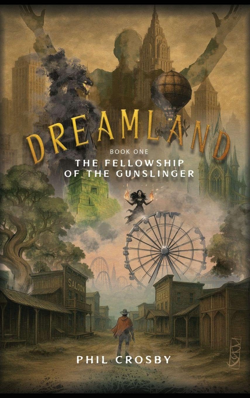 DreamLand: The Fellowship of the Gunslinger (Dreamland Saga, Band 1)