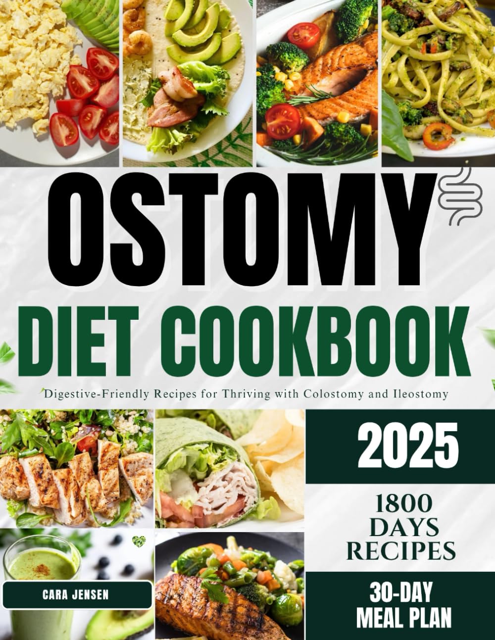 OSTOMY DIET COOKBOOK: Digestive-Friendly Recipes for Thriving with Colostomy and Ileostomy
