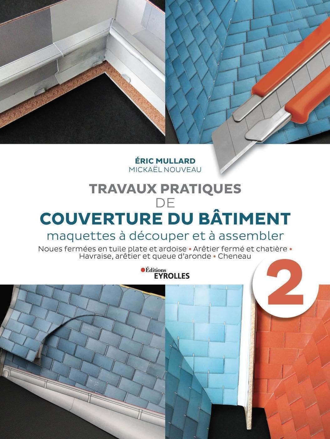Travaux pratiques de couverture du bâtiment - Volume 2: Maquettes à découper et à assembler