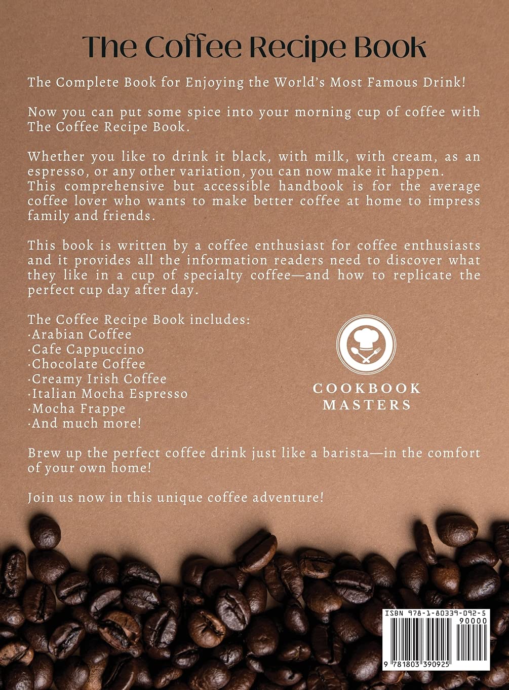 The Coffee Recipe Book: 89 Coffee and Cappuccino Drinks to Make at Home
