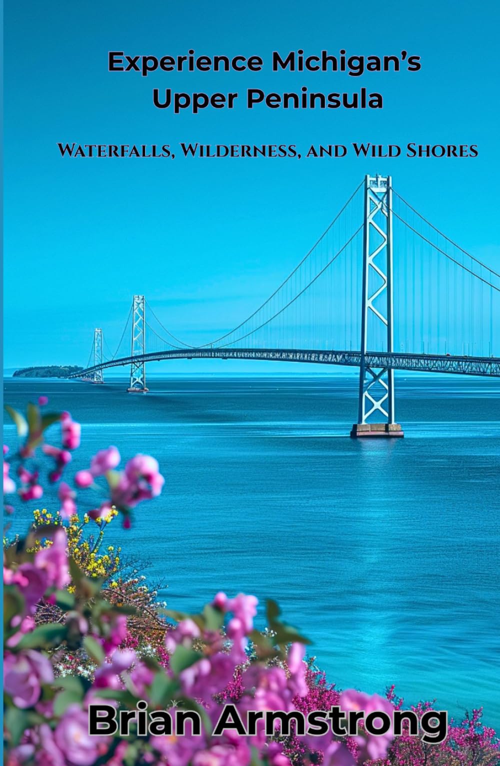 Experience Michigan’s Upper Peninsula: Waterfalls, Wilderness, and Wild Shores