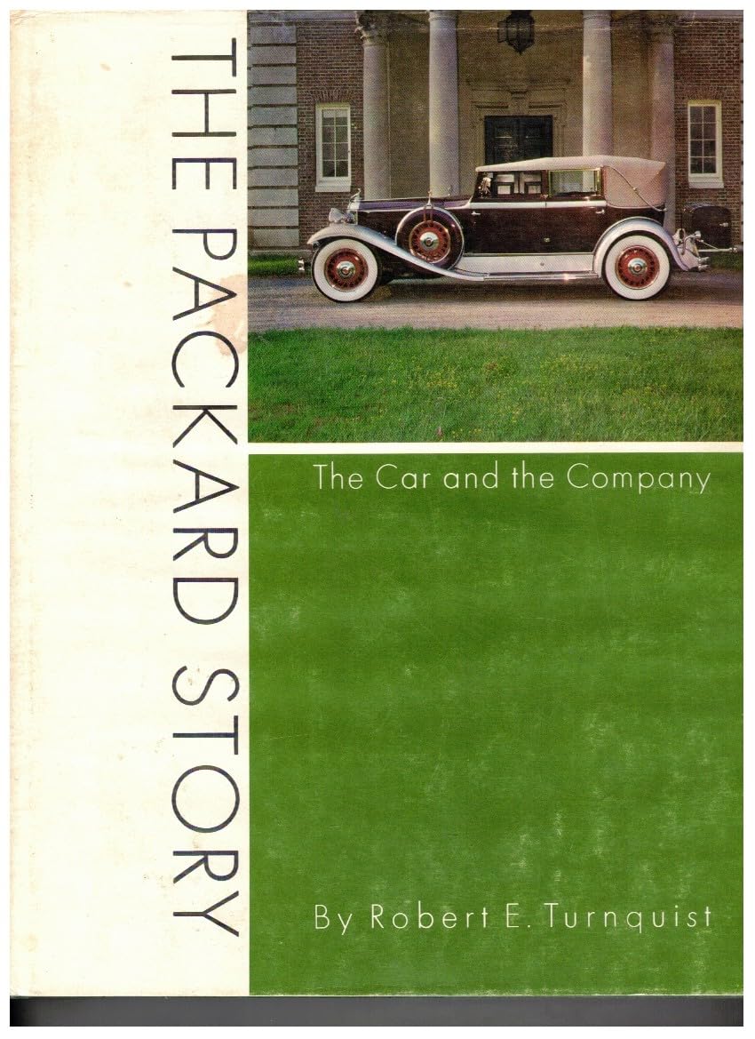 The Packard Story: The Car and the Company