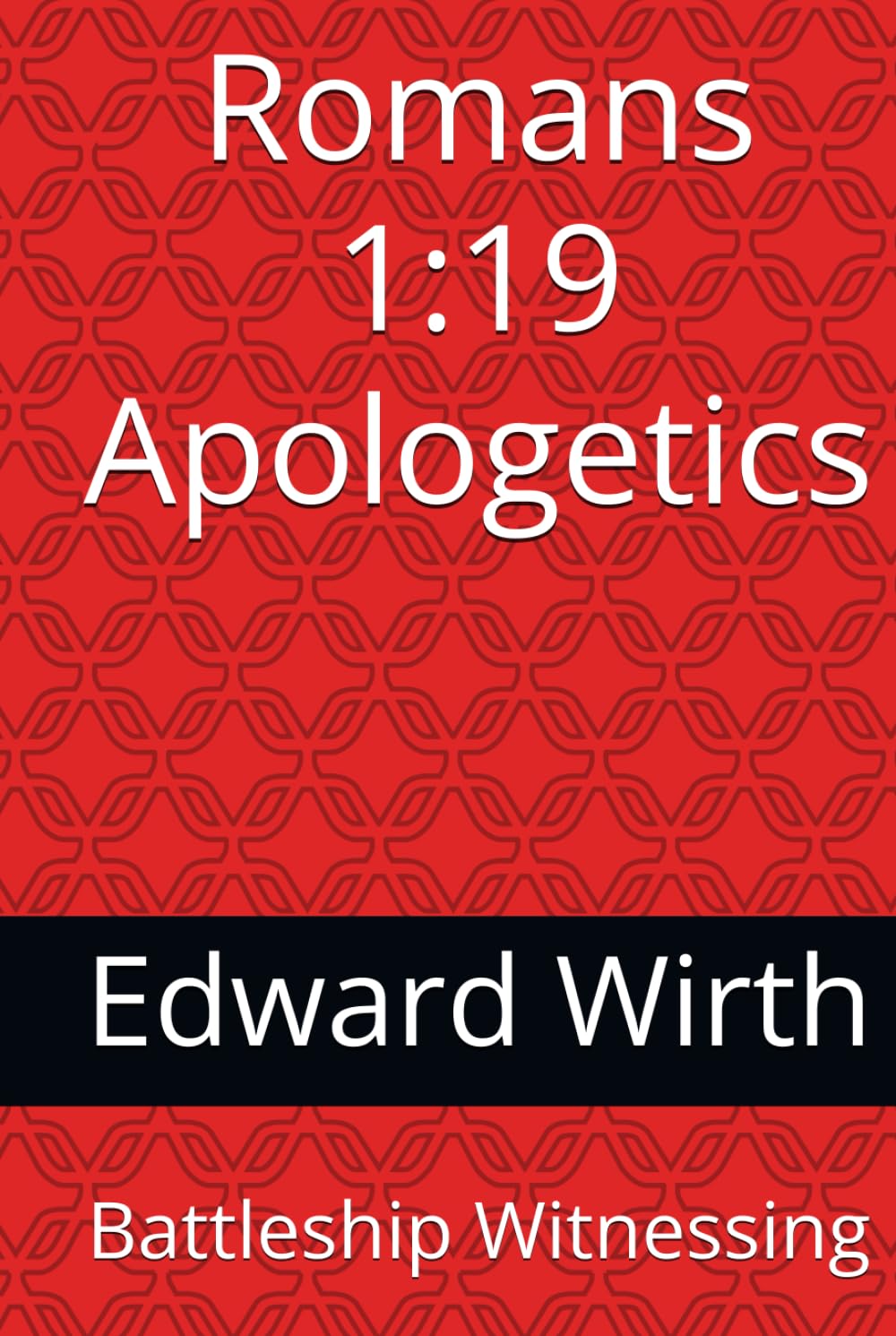 Romans-119 Apologetics: Battleship Witnessing
