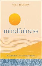 Mindfulness Be Mindful Live Moment