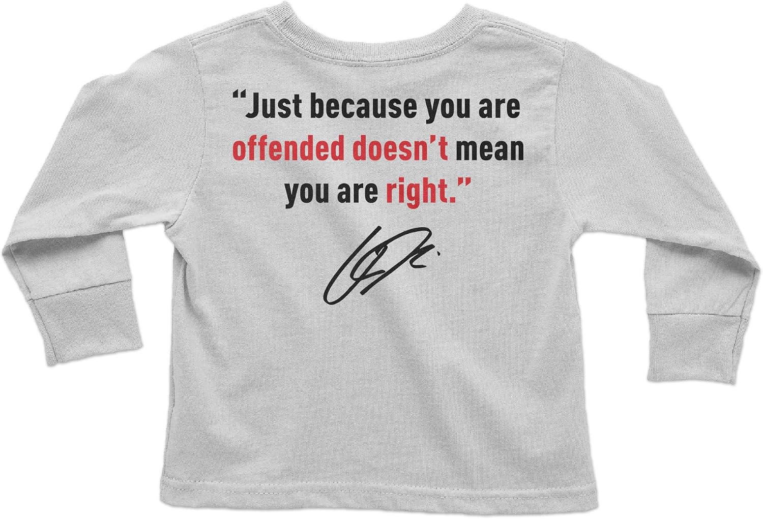 Freedom Offended Doesnt Mean Youre Right Charlie Kirk Toddler Long Sleeve Tshirt