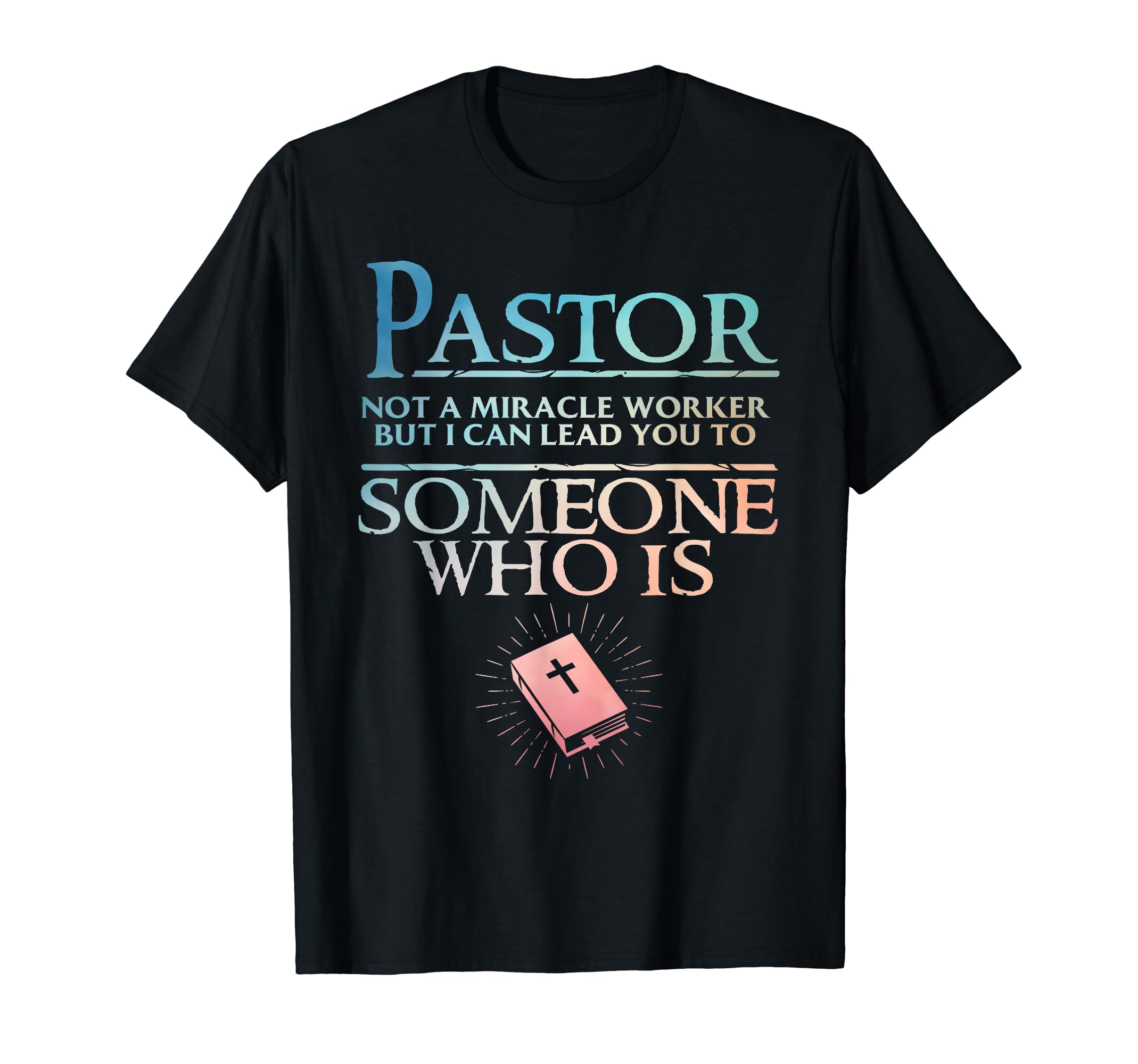 Pastor Appreciation Gift Preacher Decoration StuffPastor Appreciation Art For Men Women Minister Clergy Bible T-ShirtOEKO-TEX STANDARD 100