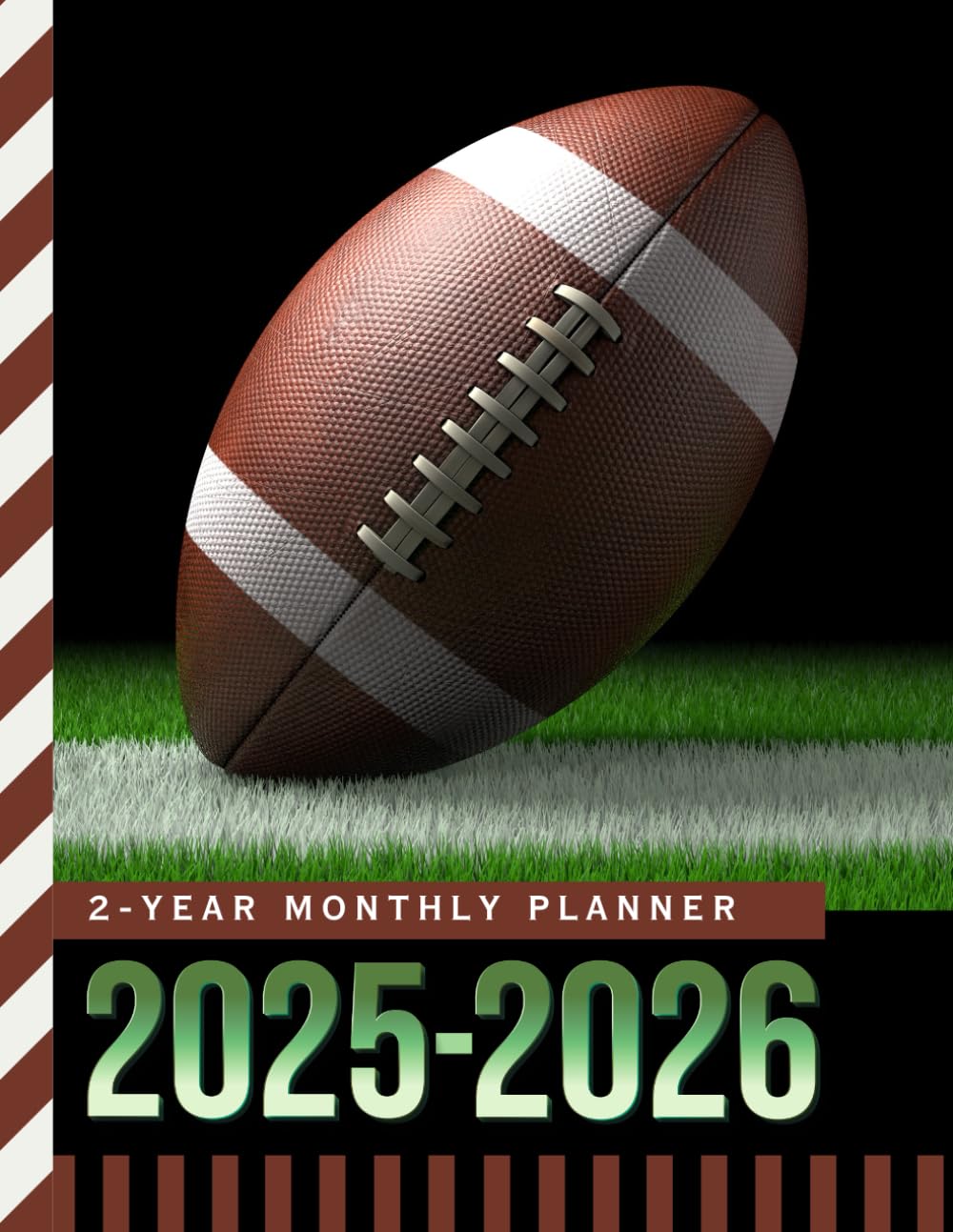 2-Year Monthly Planner 2025-2026: 8.5x11 Dated Organizer With 100 Blank College-Ruled Paper Combo / 24-Month Schedule Gift / Football Team Player Coach - Sports Theme Cover