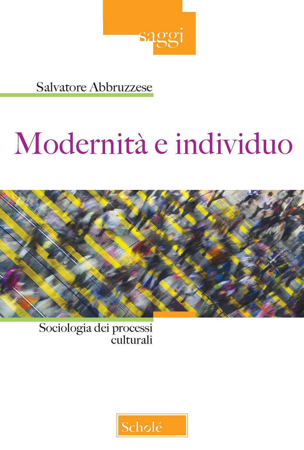 Modernità E Individuo. Sociologia Dei Processi Culturali - 4