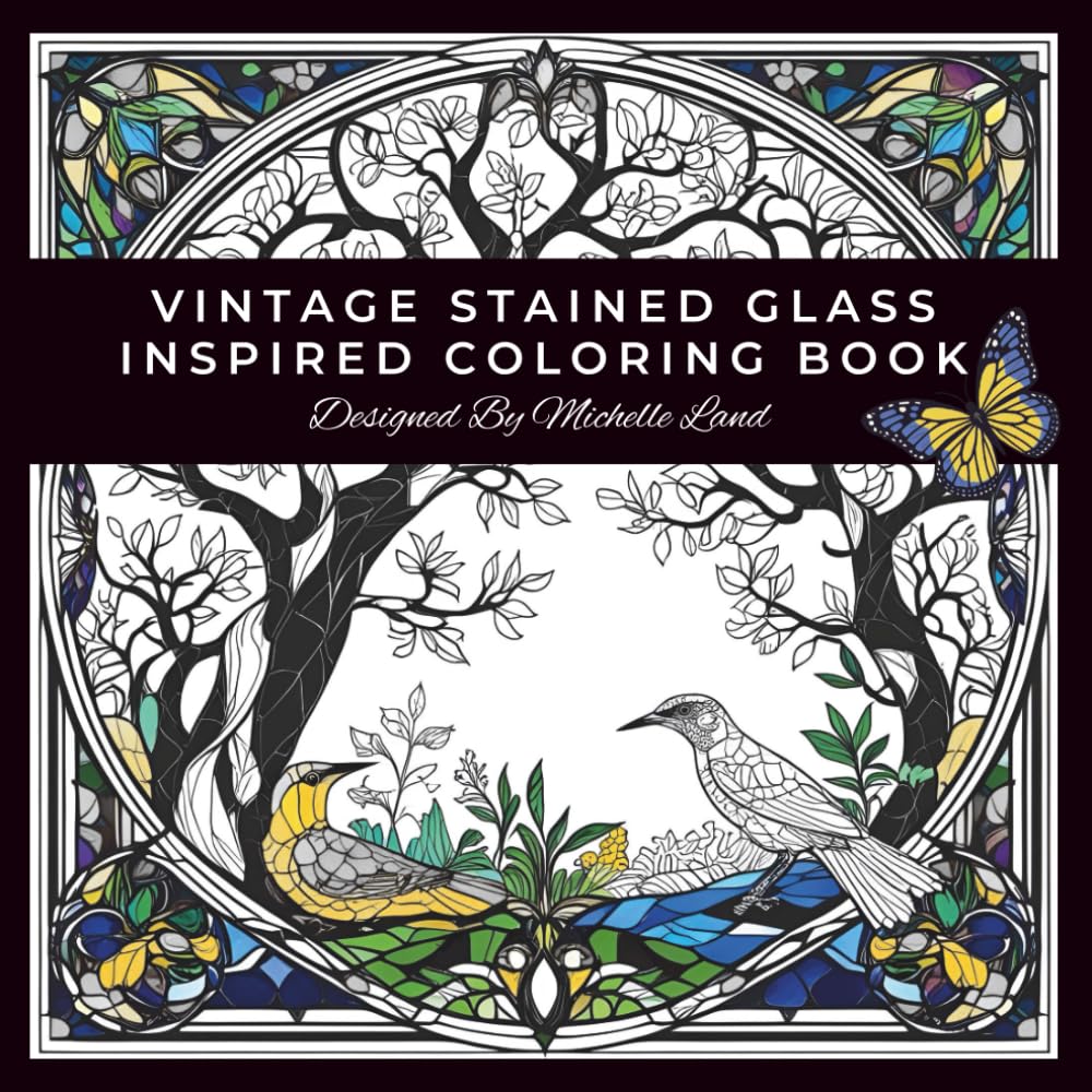 Vintage Stained glass inspired coloring book designed by Michelle Land: Intricate Patterns for Mindfulness and Stress Relief