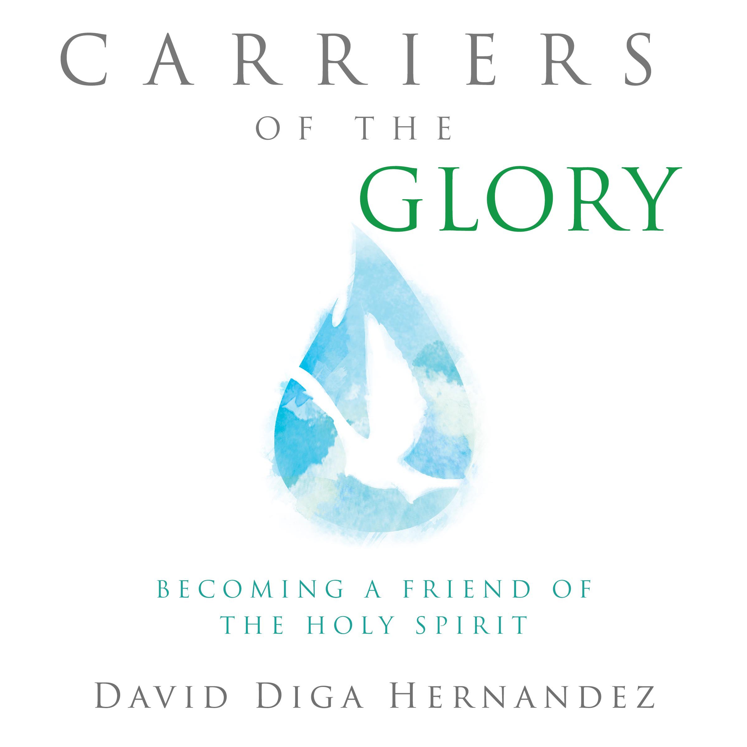 Carriers of the Glory
