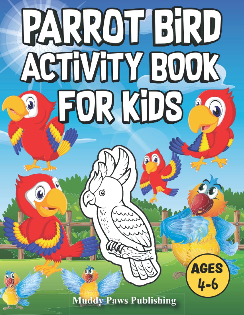 Parrot Activity Book Preschool: Kids Ages 4-6. Coloring, Dot to Dot, Trace the Lines, Drawing, and Mazes
