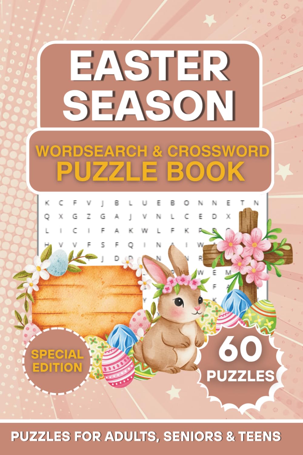 Easter Season Word Search & Crossword Puzzle Book: A Fun & Relaxing Easter-Themed Puzzle Book | Word Search & Crossword Puzzles for Adults, Seniors & Teens